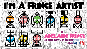 I'm A Fringe Artist - Adelaide Fringe 2025 logo